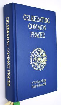 CELEBRATING COMMON PRAYER A Version Of The Daily Office SSF