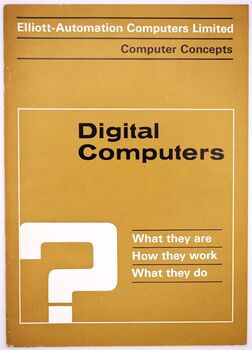 DIGITAL COMPUTERS What They Are How They Work What They Do