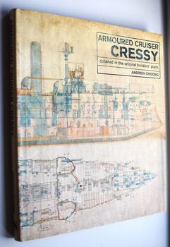 ARMOURED CRUISER CRESSY Detailed In The Original Builders' Plans