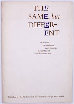 THE SAME, BUT DIFFERENT A Survey Of The Notion Of Equivalence In The Context Of School Mathematics