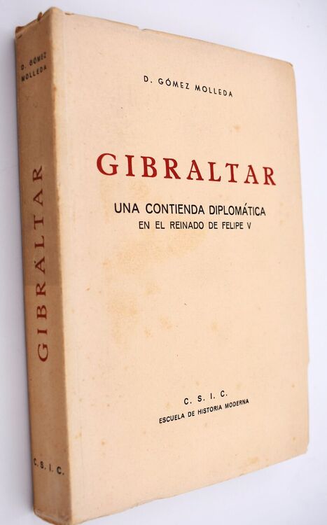 GIBRALTAR Una Contienda Diplomática En El Reinado De Felipe V