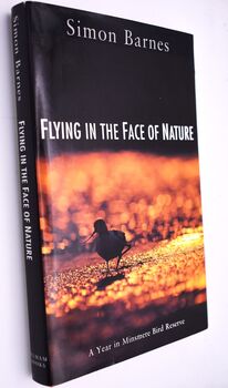 FLYING IN THE FACE OF NATURE A Year In Minsmere Bird Reserve