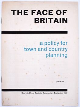 THE FACE OF BRITAIN A Policy For Town And Country Planning