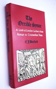 THE ORRIBLE SYNNE A Look At London Lechery From Roman To Cromwellian Times