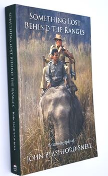 SOMETHING LOST BEHIND THE RANGES The Autobiography Of John Blashford-Snell [SIGNED]