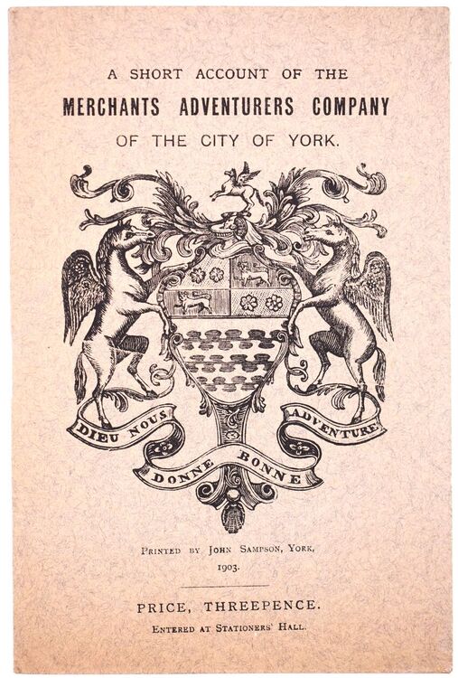 A Short Account Of The Merchants Adventurers Company Of The City Of York.