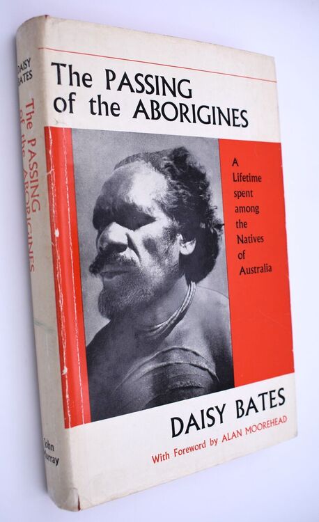 THE PASSING OF THE ABORIGINES A Lifetime Spent Among the Natives of Australia