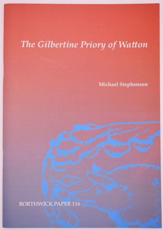 The Gilbertine Priory Of Watton