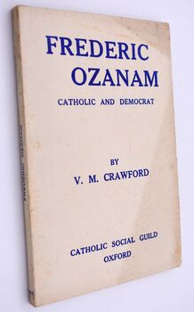 FREDERIC OZANAM Catholic And Democrat