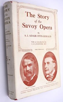 THE STORY OF THE SAVOY OPERA A Record Of Events And Productions