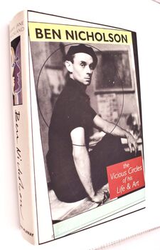 BEN NICHOLSON The Vicious Circles Of His Life And Art
