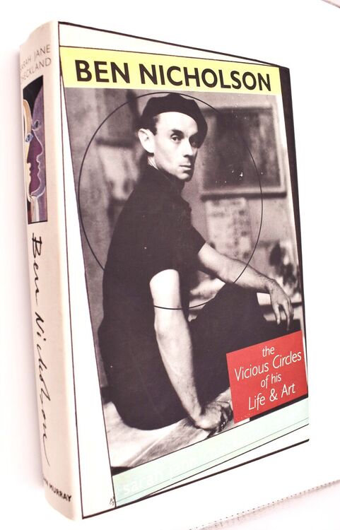 BEN NICHOLSON The Vicious Circles Of His Life And Art