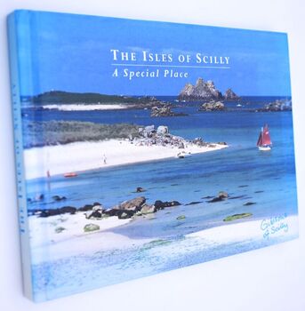 THE ISLES OF SCILLY A Special Place