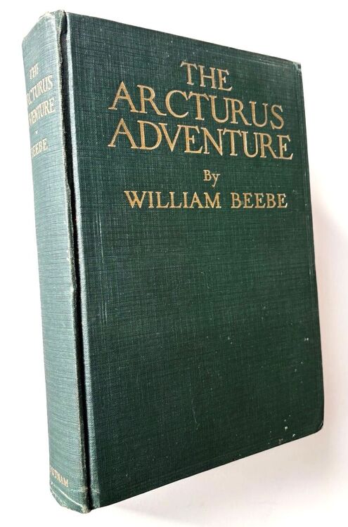 THE ARCTURUS ADVENTURE An Account Of The New York Zoological Society's First Oceanographic Expedition