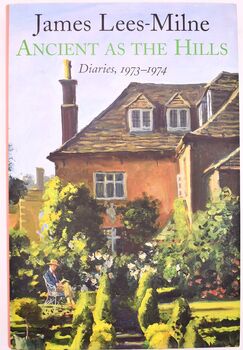 Ancient As The Hills: Diaries 1973-1974