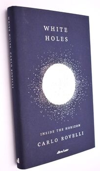 WHITE HOLES Inside The Horizon