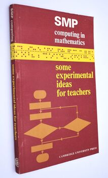 Some Experimental Ideas for Teachers (School Mathematics Project - Computing In Mathematics)