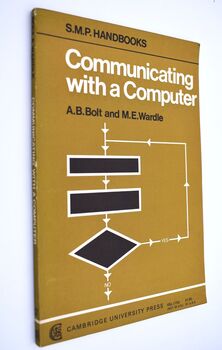Communicating With A Computer (School Mathematics Project Handbooks)