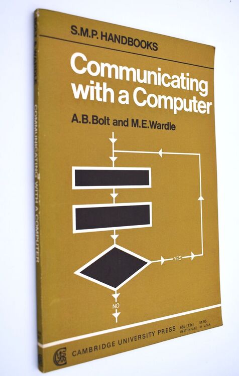 Communicating With A Computer (School Mathematics Project Handbooks)
