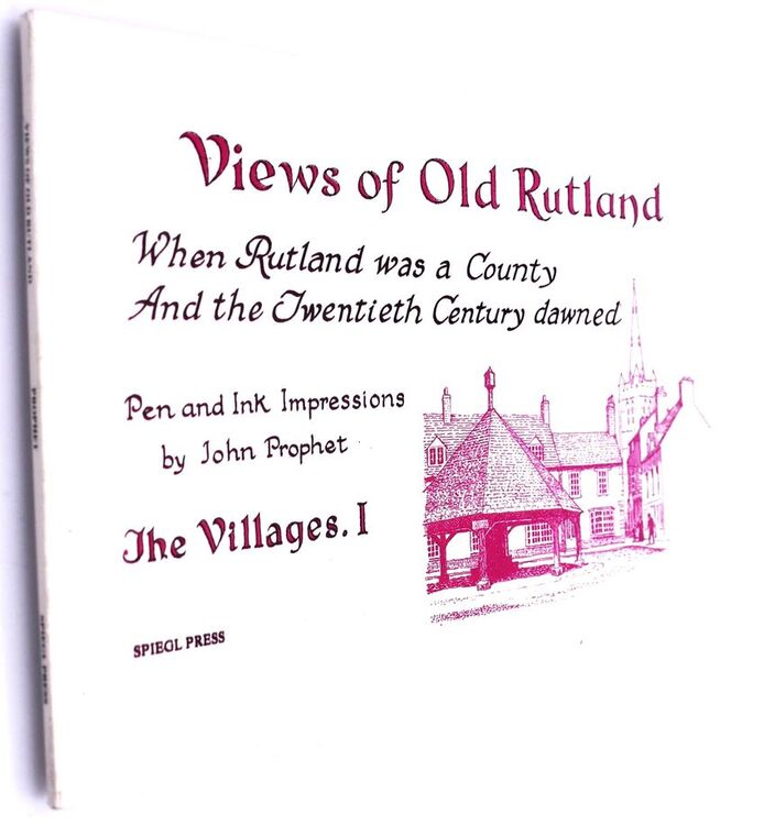 VIEWS OF OLD RUTLAND When Rutland Was A County And The Twentieth Century Dawned The Villages I