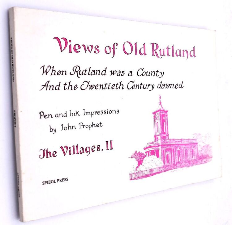 VIEWS OF OLD RUTLAND When Rutland Was A County And The Twentieth Century Dawned The Villages II