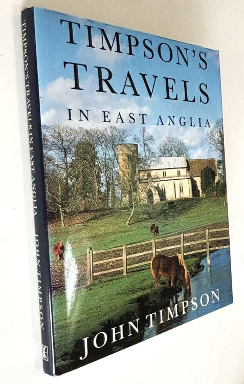 Timpson's Travels In East Anglia [SIGNED]