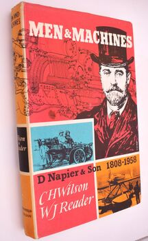 MEN AND MACHINES A History Of D Napier & Son, Engineers, Ltd 1808-1958
