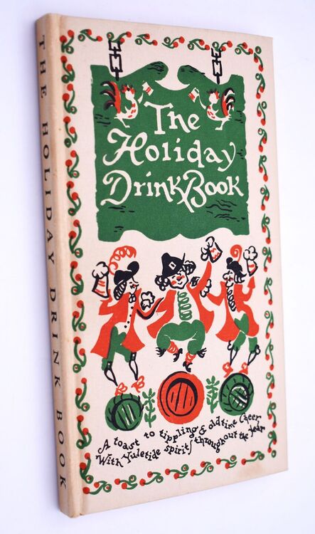 The Holiday Drink Book