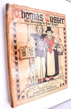THOMAS TUSSER His Good Points Of Husbandry [His Farming In East Anglia]