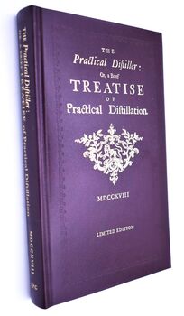 THE PRACTICAL DISTILLER: Or, A Brief Treatise Of Practical Distillation