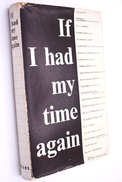 IF I HAD MY TIME AGAIN An Anthology Contributed By Twenty Distinguished Men And Women