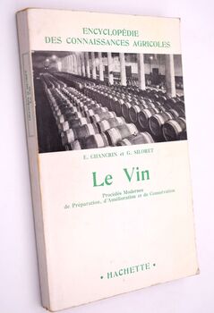 LE VIN Procédés Modernes De Préparation, D'Amélioration Et De Conservation