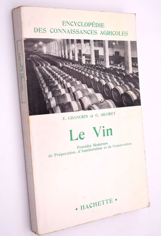 LE VIN Procédés Modernes De Préparation, D'Amélioration Et De Conservation