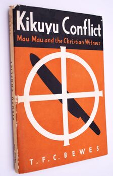 KIKUYU CONFLICT Mau Mau And The Christian Witness