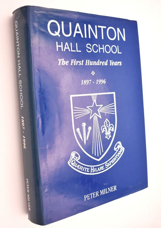 QUAINTON HALL SCHOOL The First Hundred Years 1897-1996