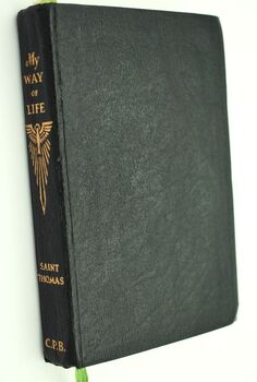 MY WAY OF LIFE Pocket Edition Of St Thomas The Summa Simplified For Everyone