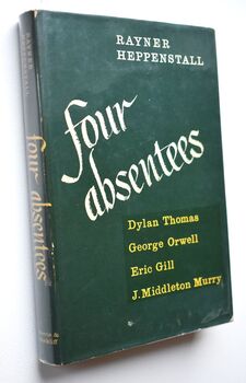 FOUR ABSENTEES (Dylan Thomas, George Orwell, Eric Gill, J Middleton Murry) [SIGNED] 