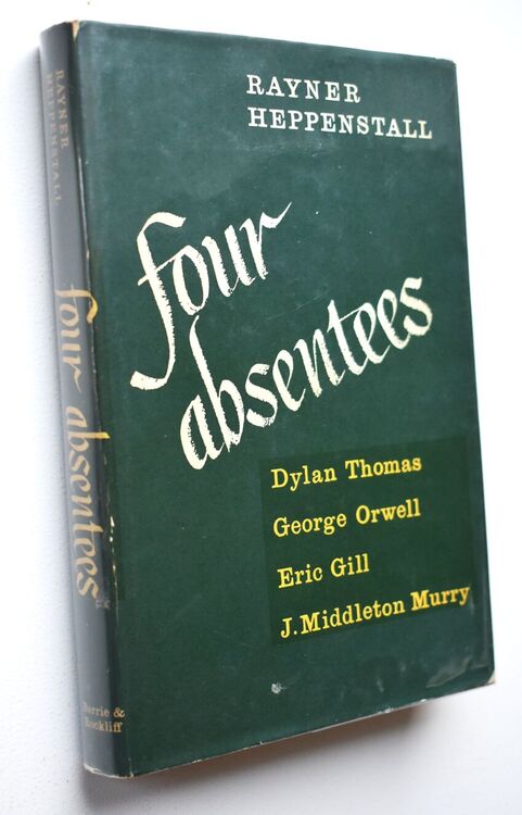 FOUR ABSENTEES (Dylan Thomas, George Orwell, Eric Gill, J Middleton Murry) [SIGNED] 