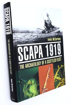 SCAPA 1919 The Archaeology Of A Scuttled Fleet