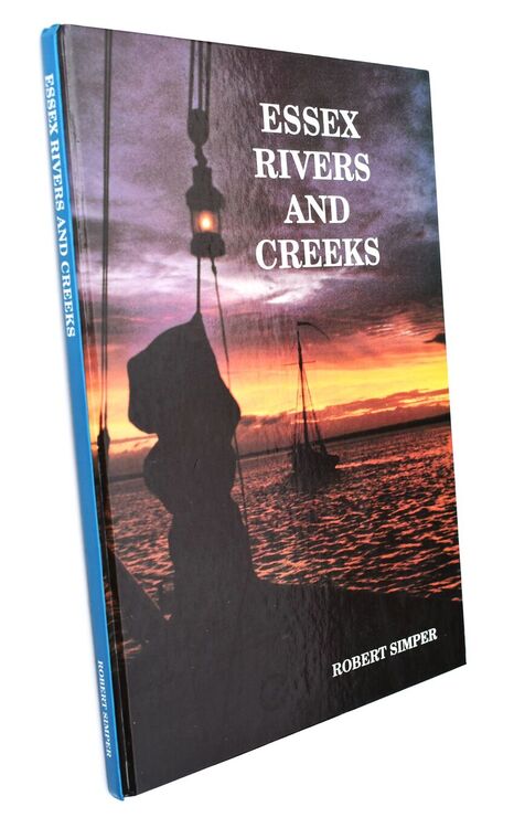 ESSEX RIVERS AND CREEKS Vol 4 English Estuaries Series