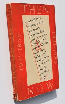 THEN AND NOW A Selection Of Articles, Stories & Poems, Taken From The First Fifty Numbers Of 'Now And Then' 1921-35 Together With Some Illustrations, And Certain Other Work Now Printed For The First Time