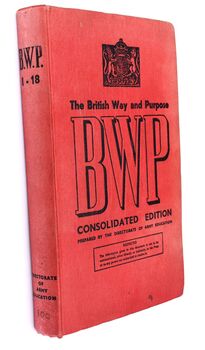 THE BRITISH WAY AND PURPOSE Consolidated Edition Of BWP Booklets 1-18 With Appendices Of Documents Of Post-War Reconstruction