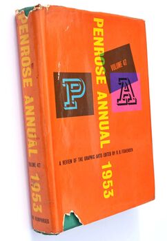 THE PENROSE ANNUAL A Review Of The Graphic Arts Volume 47: 1953