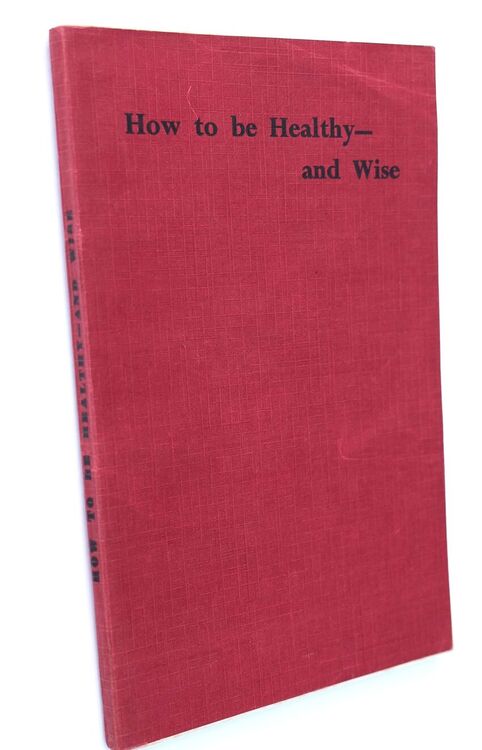 How To Be Healthy And Wise