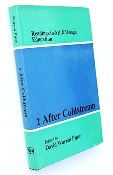 AFTER COLDSTREAM Readings In Art And Design Education II