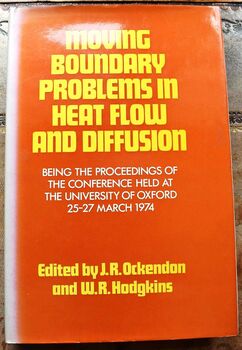 MOVING BOUNDARY PROBLEMS IN HEAT FLOW AND DIFFUSION Being the proceedings of the conference held at the University of Oxford 25-27 March 1974