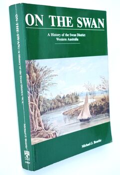 ON THE SWAN History Of The Swan District Western Australia