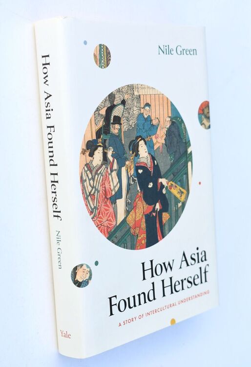 HOW ASIA FOUND HERSELF A Story Of Intercultural Understanding