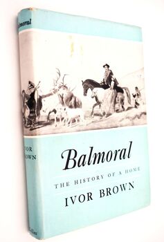 BALMORAL The History Of A Home
