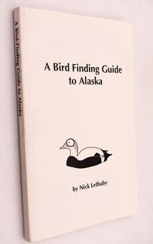 A Bird Finding Guide To Alaska